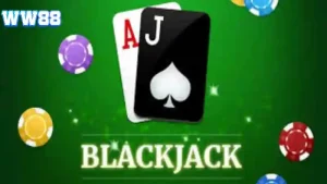 WW88 - Blackjack là gì