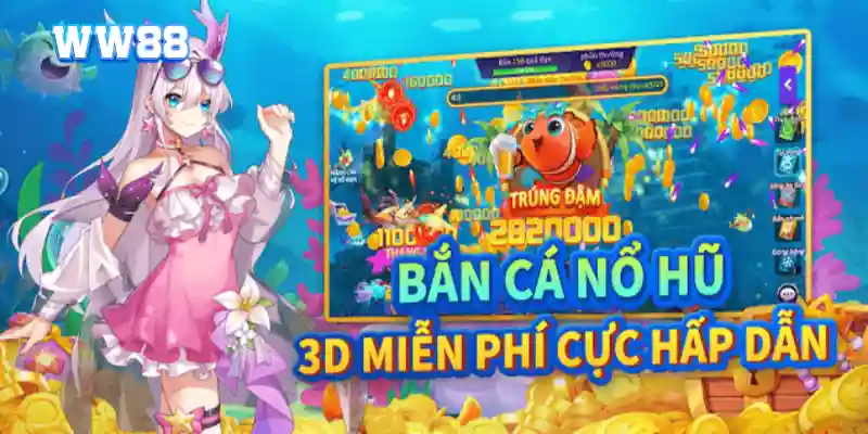 Tổng quan về bắn cá nổ hũ tại WW88
