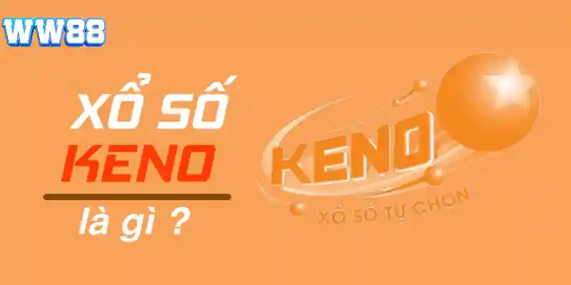 Tổng quan về xổ số Keno