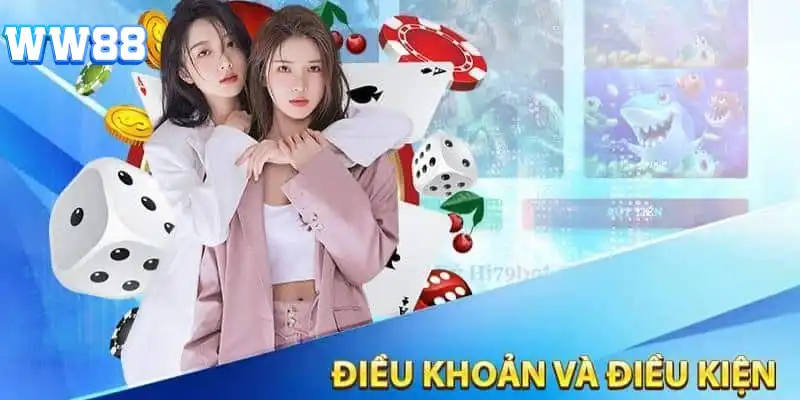 Tổng quan về điều khoản và điều kiện tại WW88